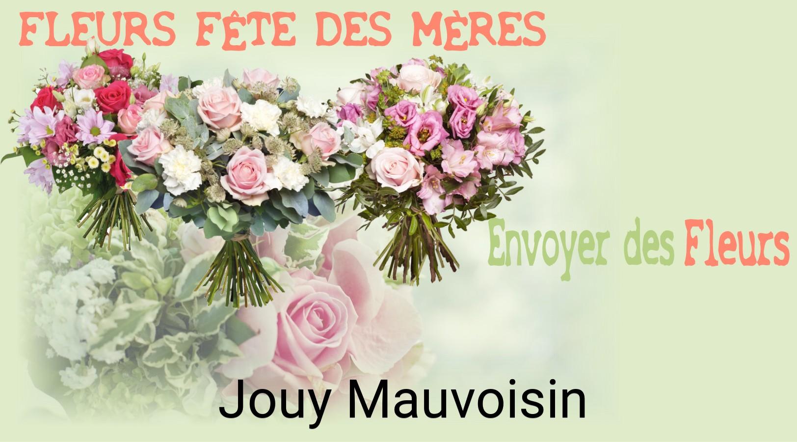 Bouquet de Fête des Mères livré à Jouy-Mauvoisin
